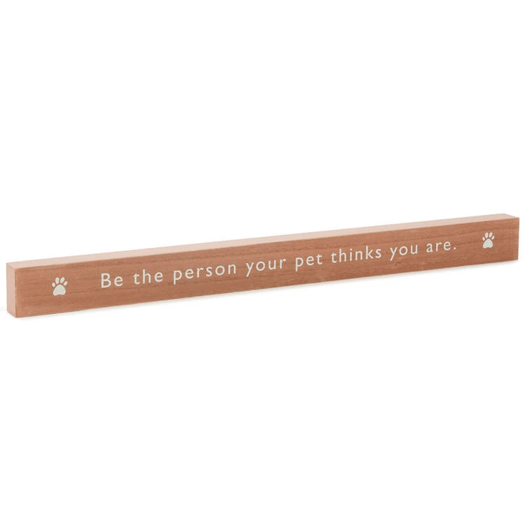 Hallmark Be The Person Your Pet Thinks You Are Wood Quote Sign, 23.5x2 3 Hallmark Be The Person Your Pet Thinks You Are Wood Quote Sign, 23.5x2