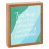 Hallmark Teaching Is Love And Optimism Wood Quote Sign, 6x7 -Hallmark Teaching Is Love and Optimism Wood Quote Sign 1SNN1026 01